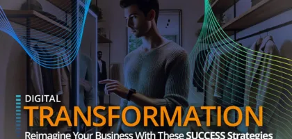 Digital Transformation Strategies for Businesses