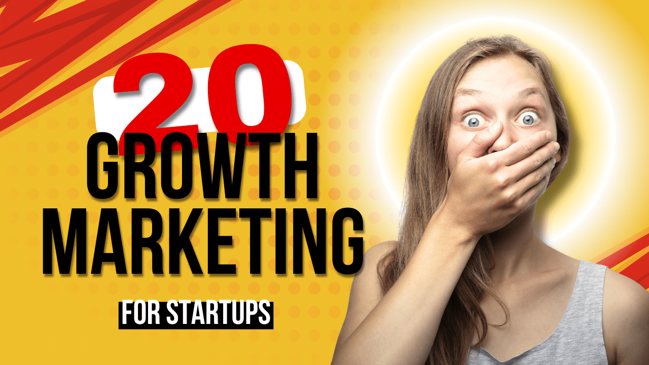 20 Creative Hacks For Growth Marketing for Startups in 2024